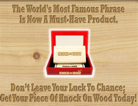 Get Your Own Piece Of Knock On Wood Famous