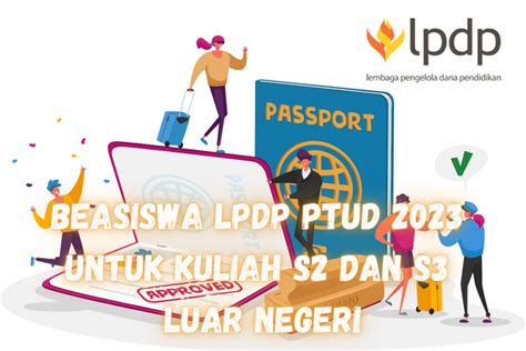 Beasiswa Lpdp Ptud 2023 Untuk Kuliah S2 Dan S3 Di Luar Negeri Scholars Official