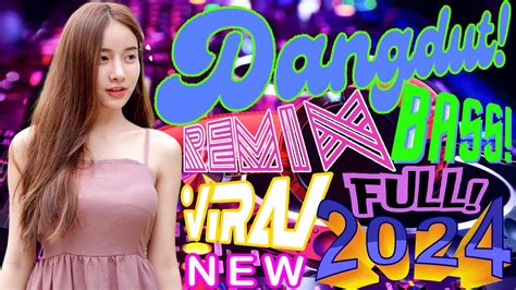 Remixdangdut Nonstop Lagu Dangdut Remix Terbaik Dan Terpopuler