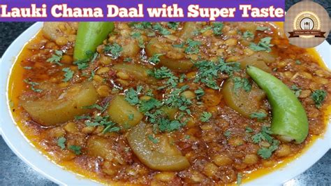 Dhaba Style Lauki Chana Dal By Kitchen With Mehru Kaddu Chana Daal