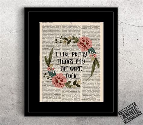 I Like Pretty Things And The Word Fuck Dictionary Print Funny Sarcastic Etsy