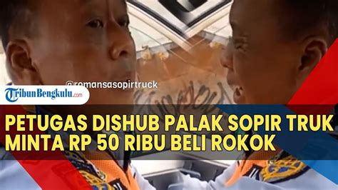 Gelagat Oknum Petugas DISHUB Palak Sopir Truk Minta Rp 50 Ribu Beli