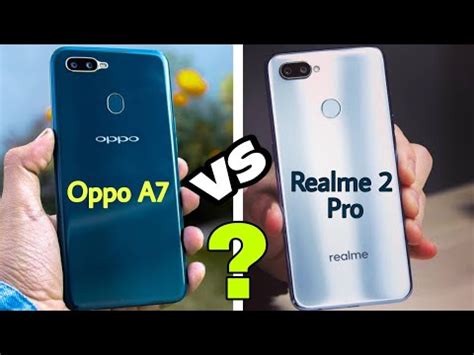 Oppo A7 Vs Realme 2 Pro Full Specification Comparison Hindi YouTube