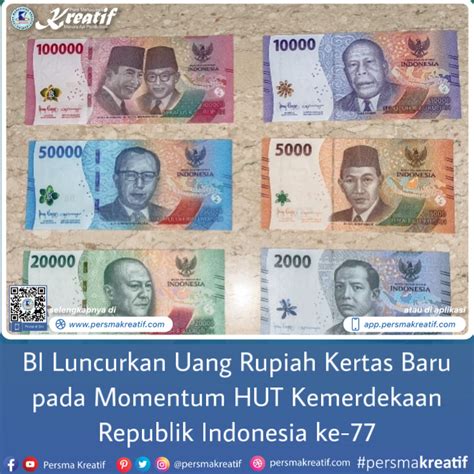 Bi Luncurkan Uang Rupiah Kertas Baru Pada Momentum Hut Kemerdekaan