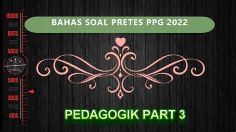 Bahas Soal Pre Test Ppg Pedagogik Part Youtube