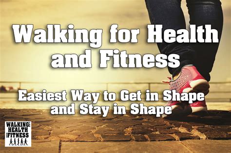 Walking For Health And Fitness — Walking For Health And Fitness