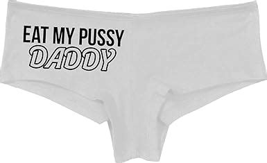 Knaughty Knickers Eat My Pussy Daddy Oral Sex Lick Me Slutty White Panties At Amazon Womens