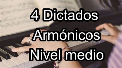 Dictados Arm Nicos Nivel Medio Youtube