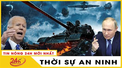 Toàn cảnh Thời sự Nóng Nhất 24h Tối 18 6 Cập nhật tin tức xung đột Nga