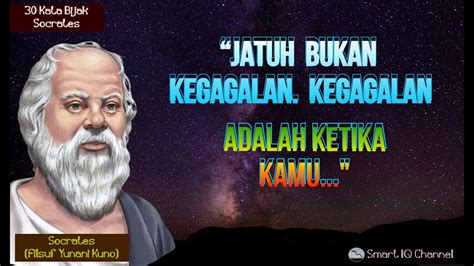 Socrates Greatest Quotes On Life Kata Kata Bijak Socrates Yang Perlu Anda Perlu Tahu Youtube