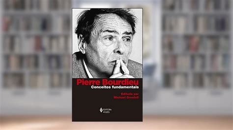 Resumo Sobre Pierre Bourdieu - Resumo de Pierre Bourdieu: conceitos fundamentais, de...
