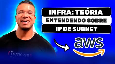 Infraestrutura Na Nuvem Entendendo IP Subnet Torne Se Um Programador