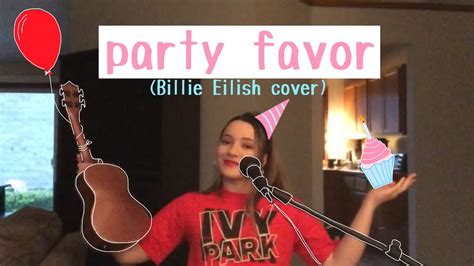 Party Favor Billie Eilish Cover YouTube