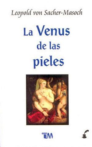 Venus De Las Pieles La Sacher Masoch