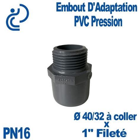 Embout d Adaptation Fileté Ø40 32 x 1 PVC Pression PN16