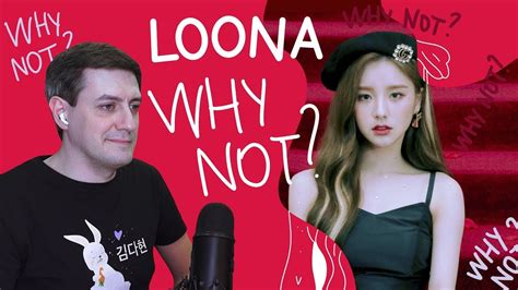 Честная реакция на Loona — Why Not Youtube