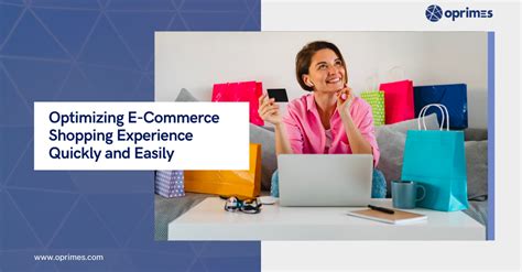 Optimizing E Commerce Shopping Experience Quickly And Easily