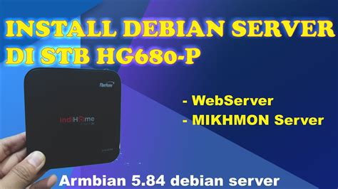 Install STB HG680 P Linux Server Instal Armbian 5 85 Debian Server