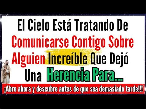 El Cielo Está Tratando De Comunicarse Contigo Sobre Alguien Increíble