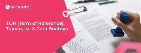 Apa Itu Tor Term Of Reference Tujuan Isi Cara Buat