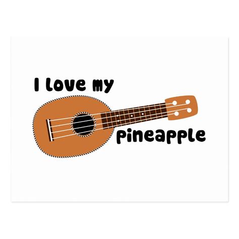 I Love My Pineapple Ukulele Postcard Zazzle Pineapple Ukulele