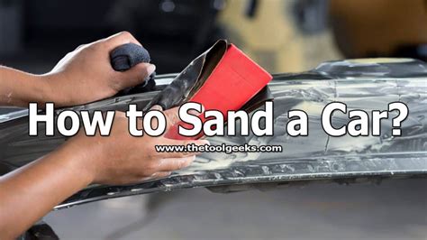 How To Sand A Car 5 Easy Steps Make Your Car New Again