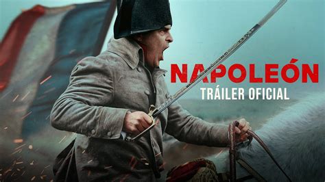 NapoleÓn Tráiler Oficial En Español Hd Exclusivamente En Cines