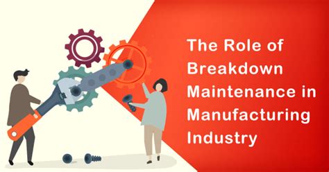 The Role Of Breakdown Maintenance In Supply Chain Industry Sysma Blog