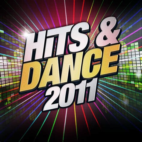 Hits And Dance 2011 Hits And Dance 2011 Music