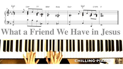 What A Friend We Have In Jesus Piano Sheet Chilling Piano