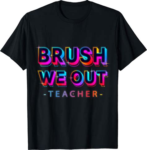 Bruh We Out Teachers Glows Bright Happy Last Day Of School T Shirt