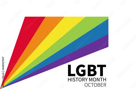 Lgbt History Month Gay Bisexual And Trans Human Rights Annual Celebrated Day Of History Lgbtq