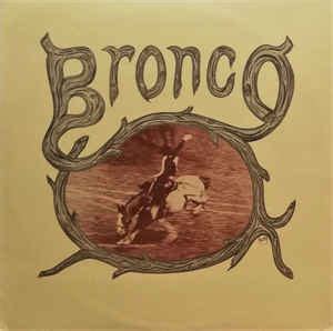 Bronco - Bronco (1977, Vinyl) | Discogs