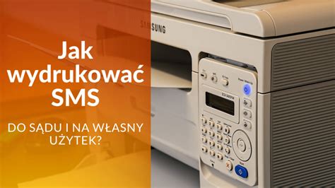 Jak wydrukować SMS do sądu i na własny użytek w 6 krokach