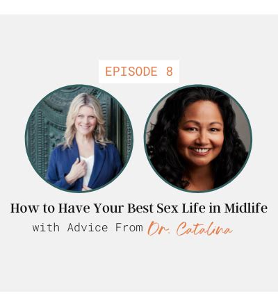 08 How To Have Your Best Sex Life In Midlife With Advice From Dr Catalina