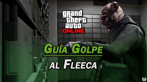 El golpe al Fleeca en GTA Online guía del 100