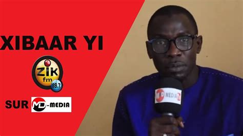 Xibaar Yi En Wolof De Zik Fm Du 21 Sept 2020 Avec El Hadj Mansour Diop