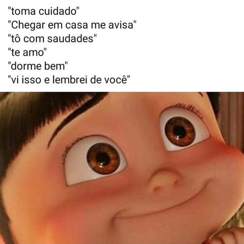 Toma cuidado Chegar em casa me avisa Tô saudades Te amo