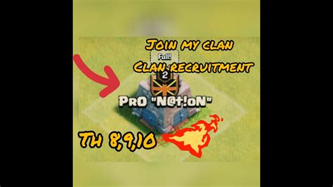 My Clan Recruitment Join Th 8910clash Of Clans Youtube