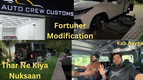 Fortuner Ki Modification Trip Se Pehle Fortuner Look Change YouTube