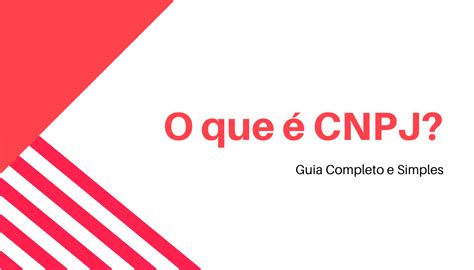 O Que Cnpj Guia Completo E Simples Kero Contabilidade