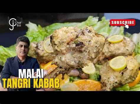 Malai Tangdi Kabab Without Oven Murgh Kebab Tandoori Chicken