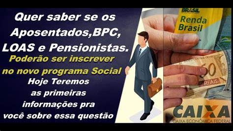 Renda Brasil Os Aposentados E Pensionistas Bpc E Loas V O Poder Receber