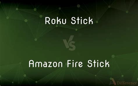 Roku Stick vs. Amazon Fire Stick — What’s the Difference?