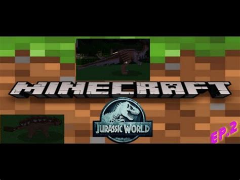 Minecraft Jurassic World Ep Making Dinosaurs Youtube