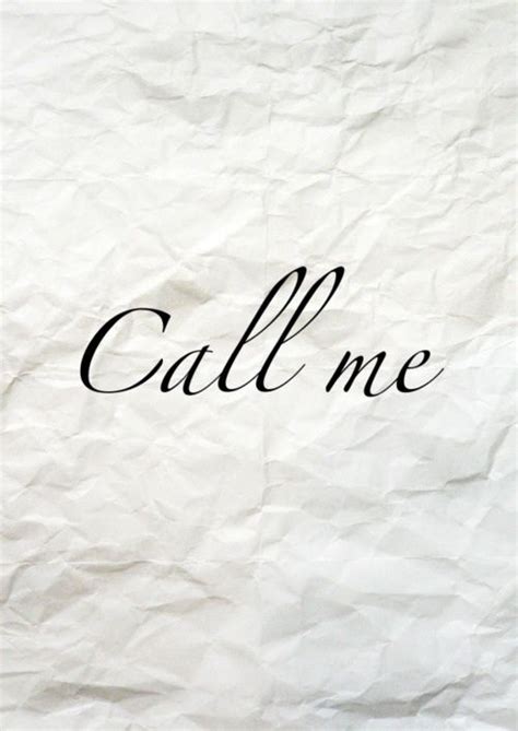 Call Me Quotes Words Call Me