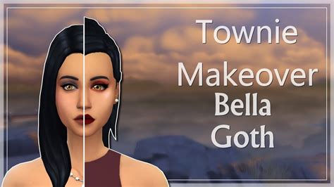 Townie Makeover The Sims 4 Bella Goth Youtube