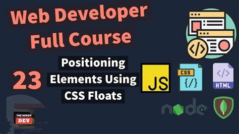 Web Developer Full Course Positioning Elements Using Css Floats Youtube