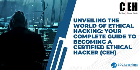 Unveiling The World Of Ethical Hacking Your Complete Guide To Becoming A Certified Ethical