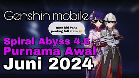 Spiral Abyss Genshin Mobile Cara Full Star Spiral Abyss Patch 4 6